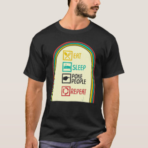 Acupuncture Eat Sleep Poke People Repeat Needle Th T-Shirt