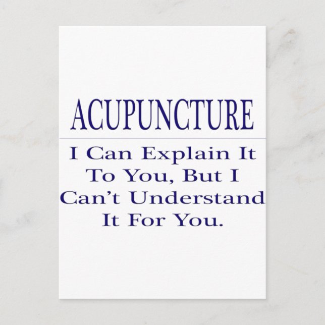 Acupuncturist Joke .. Explain Not Understand Postcard (Front)