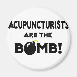Acupuncturists Are The Bomb! Magnet