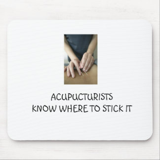 Acupuncturists know where to stick it mouse mat