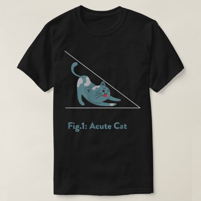Acute Cat Funny Geometry Kitty Cat Math Pun T  T-Shirt (Design Front)