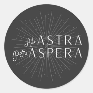 Ad Astra Per Aspera  Classic Round Sticker