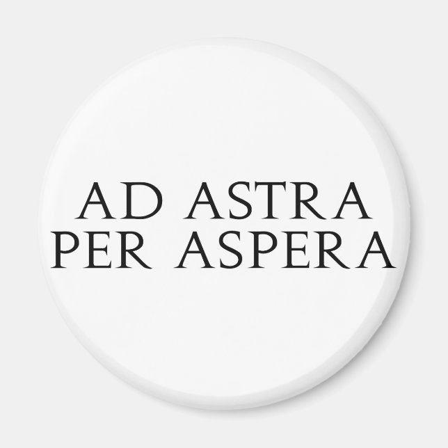 Ad Astra Per Aspera Magnet (Front)