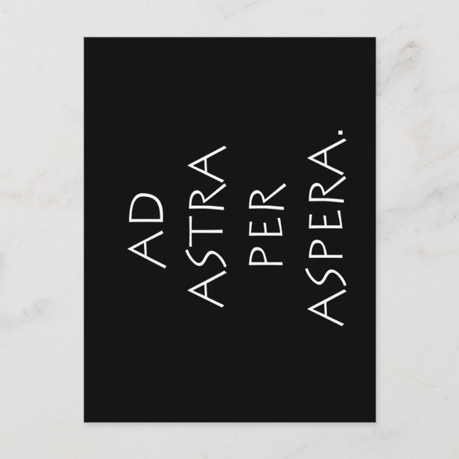 Ad astra per aspera postcard (Front)