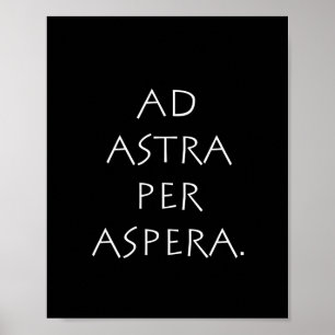 Ad astra per aspera poster