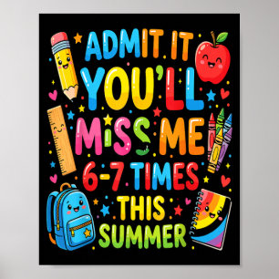 Ad Youll Miss 6-7 Times This Summer Funny 6 7 3 Poster