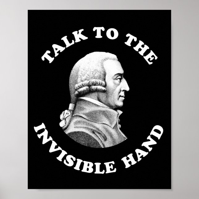 Adam Smith - Talk To The Invisible Hand - Funny Ec Poster (Front)