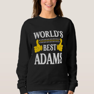 Adams Surname Funny Team Family Last Name World's Sweatshirt