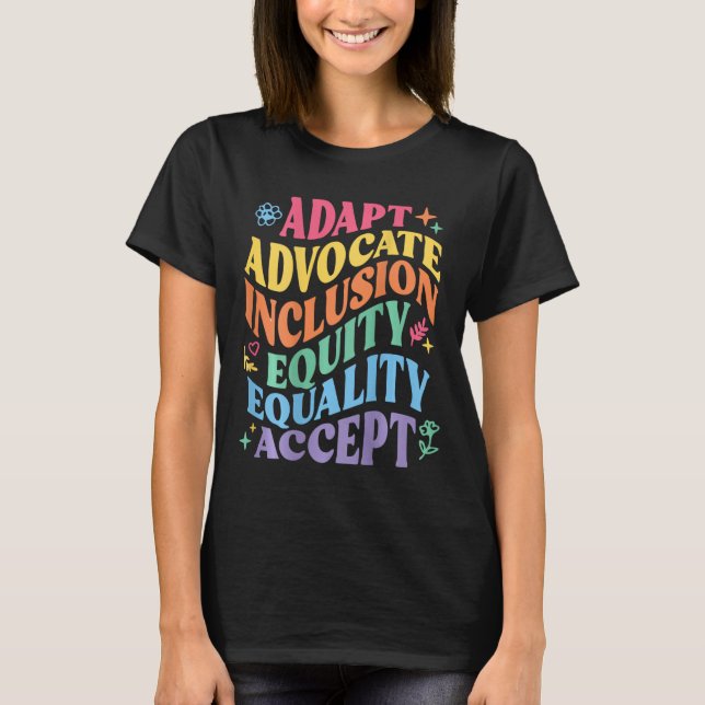 Adapt Advocate Inclusion Equity Equality Accept Au T-Shirt (Front)