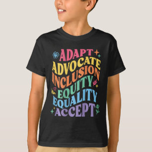 Adapt Advocate Inclusion Equity Equality Accept Au T-Shirt
