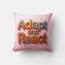 Adapt and React