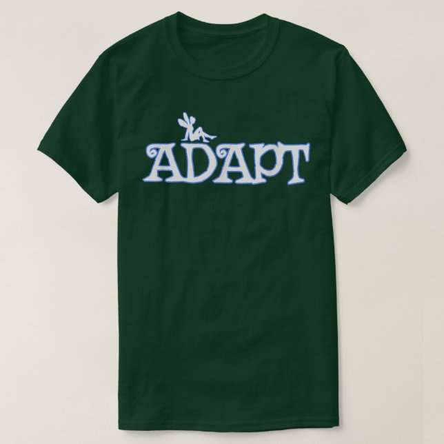 Adapt Fairy Adjust Learn Modify Your Life Growth S T-Shirt (Design Front)