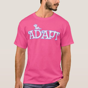 Adapt Fairy Adjust Learn Modify Your Life Growth S T-Shirt