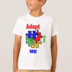 Adapt To Me Tshirt