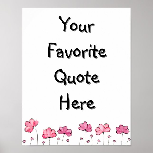 Add a Background Colour & Your Quote! Pink Flowers Poster (Front)
