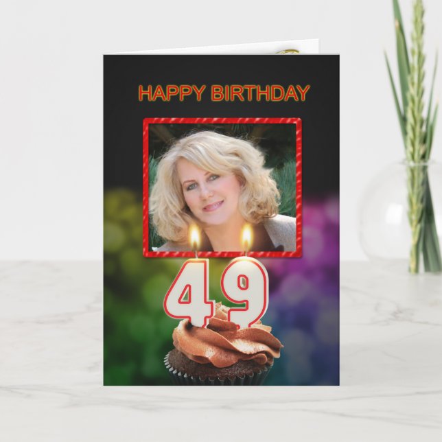 Add a picture, 49th Birthday with cake and candles Card (Front)
