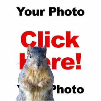 Add A Squirrel Custom Photo Scultpure Standing Photo Sculpture