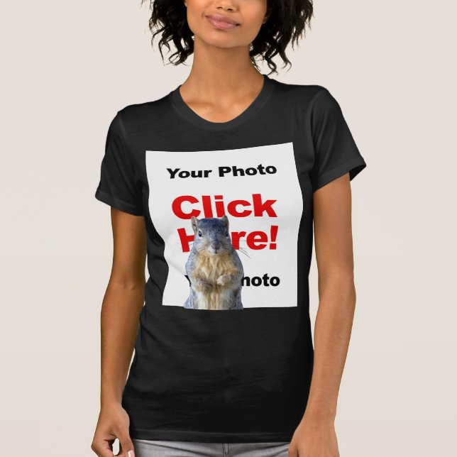 Add A Squirrel Custom Photo T-Shirt (Front)