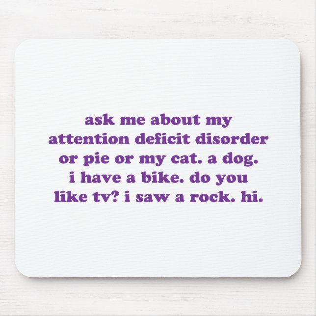 ADD ADHD Funny Quote - Purple Mouse Mat (Front)