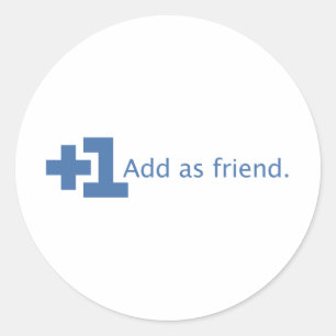 Add as Friend - Plus One (Blue) Classic Round Sticker