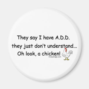 ADD Chicken Humour Magnet
