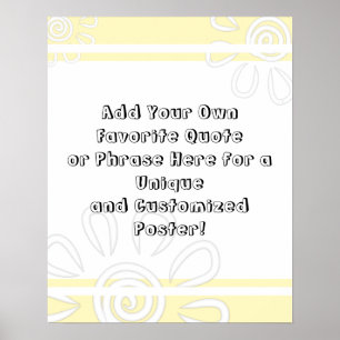 Add Custom Quote Stripes & Flowers Butter Yellow Poster