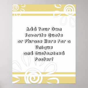 Add Custom Quote Stripes & Flowers Custard Yellow Poster