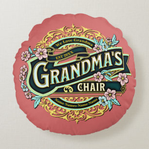 Add Kids Name Date Grandma's Chair - Grandmother T Round Cushion