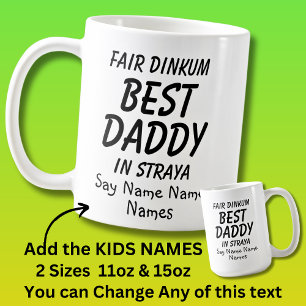 Add Kids Names - Fair Dinkum BEST DADDY in Straya Coffee Mug