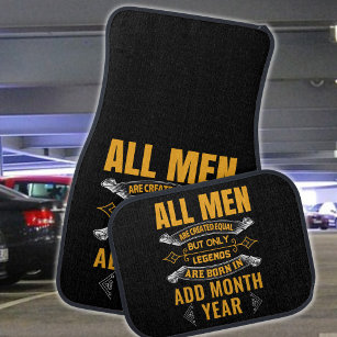 Add Month Year All Men Created Equal Legends Born  Car Mat