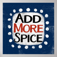 Add More Spice Poster Wall Art
