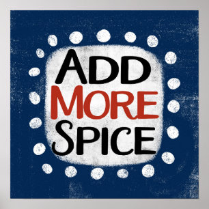 Add More Spice Poster Wall Art