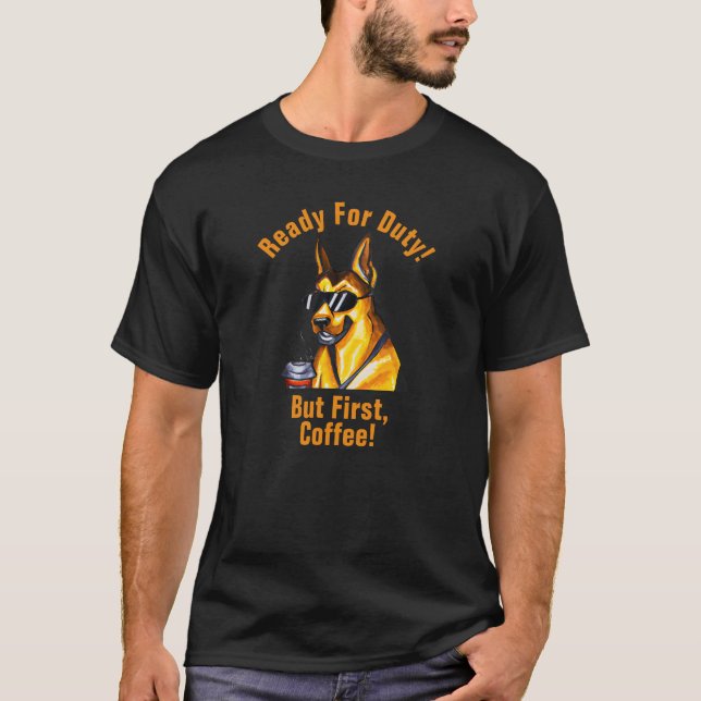 Add Name Change All Text, German Shepherd + Coffee T-Shirt (Front)