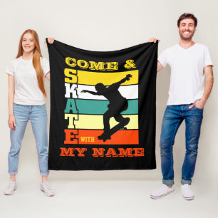 Add Name Change Text Come & Skate With My Name     Fleece Blanket