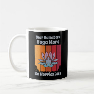 Add Name Change Text Does Yoga More Worries Less Coffee Mug