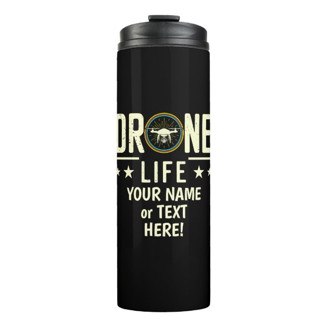 Add  Name, Change Text, Drone Life Thermal Tumbler (Front)