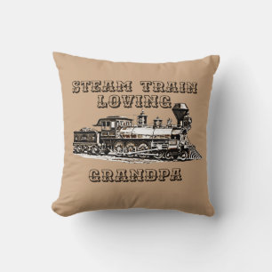 Add Name Change Text Steam Train Loving Grandpa T Cushion
