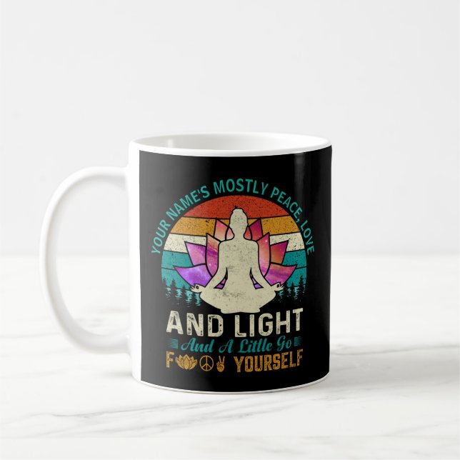 Add Name Change Text, Yoga Mostly Peace Love Light Coffee Mug (Left)