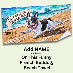 Add Name, French Bulldog Dog Running in Waves Beach Towel