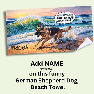 Add Name, German Shepherd Dog Running in Waves  Beach Towel
