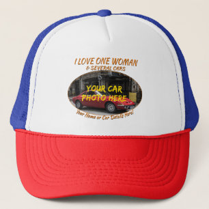 Add Name, His Car Photo, Text, I Love Woman & Cars Trucker Hat