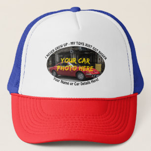 Add Name, His Car Photo, Text, Never Grew up Toys  Trucker Hat