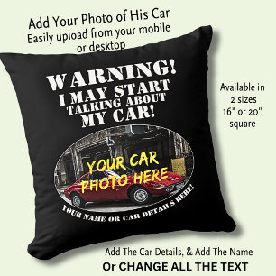 Add Name, His Car Photo, Text, Warning Talk My Car Cushion