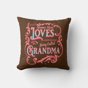 Add Name Loves Being Called Grandma Grandmother Cushion