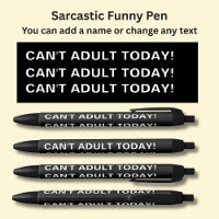 Add Name, Sarcastic Message, CAN'T ADULT TODAY!
