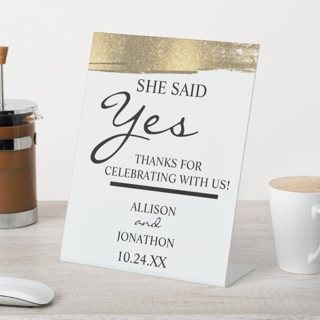 Add Name She Said Yes Gold Glitter Engagement Pedestal Sign (In SItu)