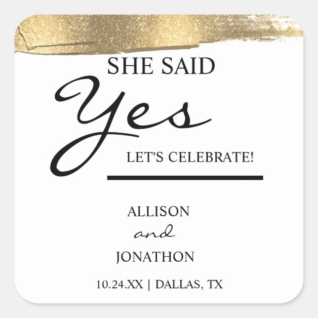 Add Name She Said Yes Gold Glitter Engagement Squa Square Sticker (Front)