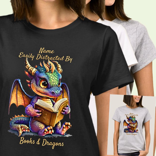 Add Name Text, Easily Distracted By Books Dragons T-Shirt (Creator Uploaded)