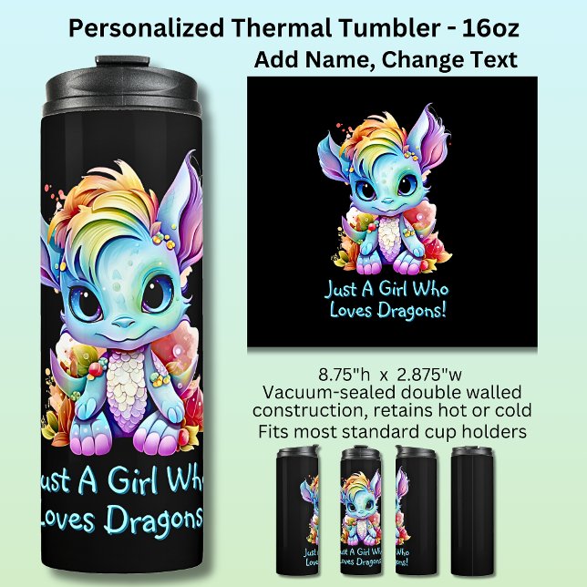 Add Name Text - Just a Girl Who Loves Dragons!    Thermal Tumbler (Creator Uploaded)