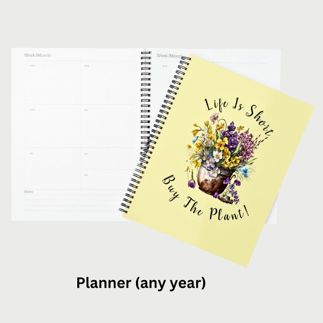 Add Name, Text - Life is Short,  Buy The Plant!   Planner (Creator Uploaded)